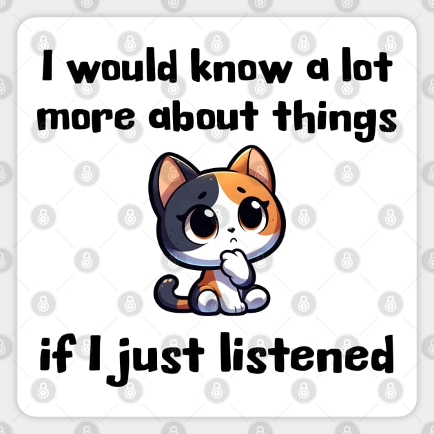 I would know more about things if I just listened Sticker by Luxinda